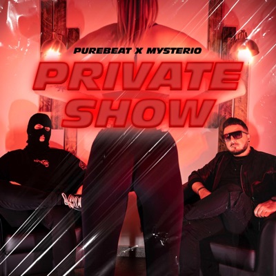 Private Show (feat. Purebeat) [Radio Edit] - Single
