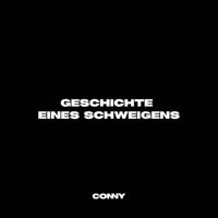 Geschichte eines Schweigens - Single - CONNY
