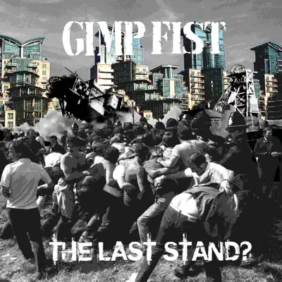 Ouve The Last Stand de Gimp Fist