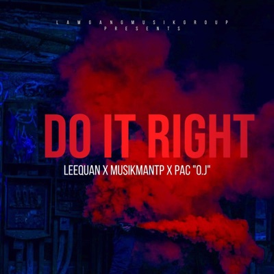 Do it Right (feat. Leequan & PAC "O.J") - Single