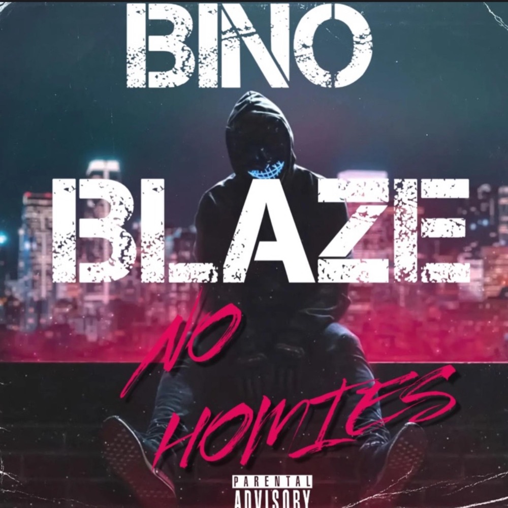 Обложка альбома «No Homies - Single» — Bino Blaze