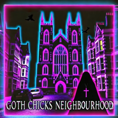Goth Chicks Neighbourhood