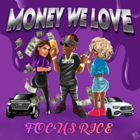 MONEY WE LOVE - Single - Focus rice