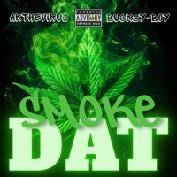 Smoke Dat (feat. Buck3y-Boy) - Single - AK THE VIRUS