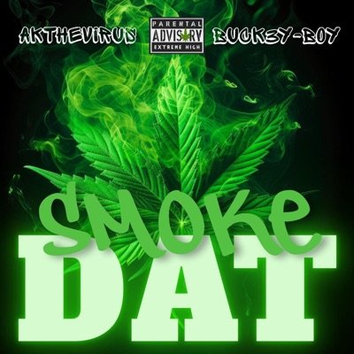 Smoke Dat (feat. Buck3y-Boy) - Single