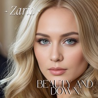 Beauty and Down - Single - zaria