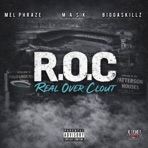 R.O.C.(REAL OVER CLOUT) (feat. BIGGA SKILLZ & M.A.S.K.) - Single