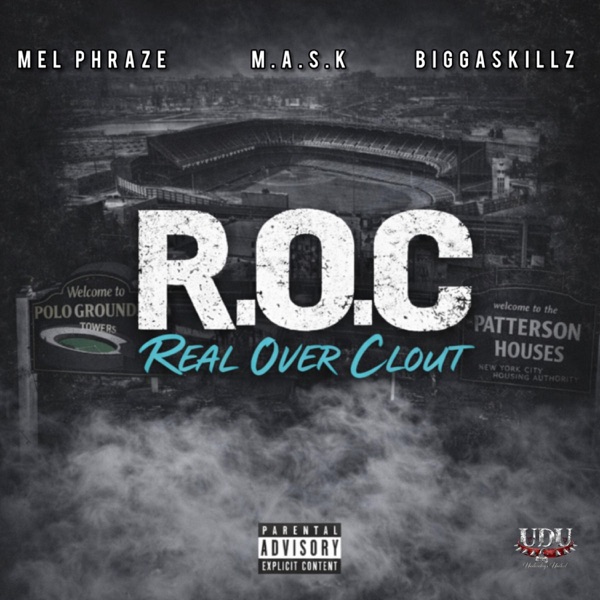 R.O.C.(REAL OVER CLOUT) (feat. BIGGA SKILLZ & M.A.S.K.)
