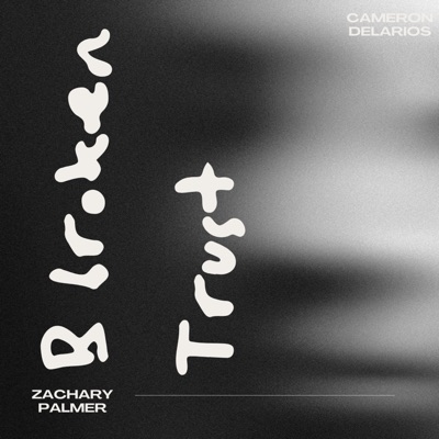 Broken Trust (feat. Cameron DeLarios) - Single