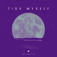 Tide Myself — Meersein