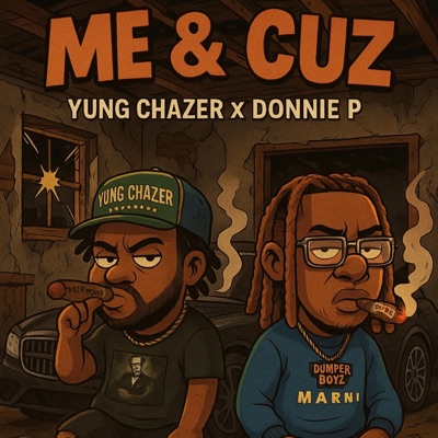 Me and Cuz (feat. Yung Chazer) - EP