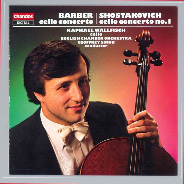 Shostakovich: Cello Concerto No. 1 - Barber: Cello Concerto