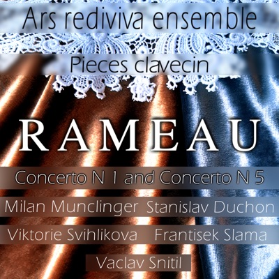 Rameau: Pieces Clavecin Concerto N.1 and Concerto N.5 (feat. Milan Munclinger, Stanislav Duchoň, Viktorie Švihlíková, František Sláma & Václav Snítil) - EP