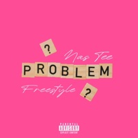 NotMyProblem - Single - Nas Tee