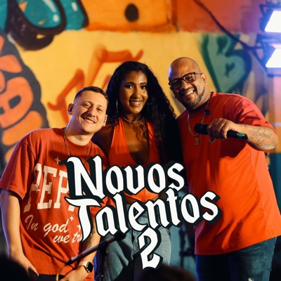 Novos Talentos 2: Amor (Ao Vivo) [feat. Naiara souzz, PAGODE D VINNY, Carlão Embhalo & Jorge d Samba] - EP