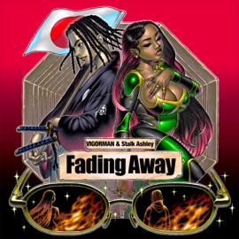 Fading Away VIGORMAN & Stalk Ashley