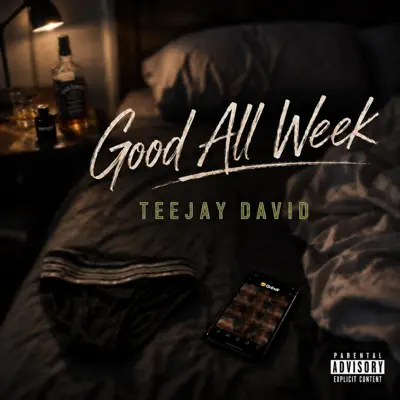 Listen to Good All Week - Single by TeeJay David