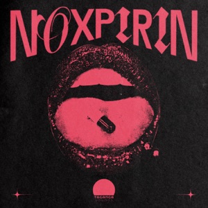 NoXpirin (feat. MANE ARIZA, Ortegozaa & Markinho)