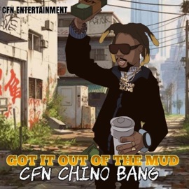Got it out the mud Cfn CHINO BANG