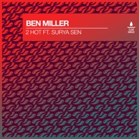 2 Hot (feat. Surya Sen) - Single - Ben Miller