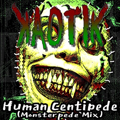 Human Centipede (Monsterpede Mix) - Single