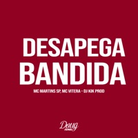 Desapega Bandida - Single - Mc Vitera, Dj Kik Prod & MC Martins sp