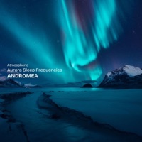 Aurora Sleep Frequencies - Andromea