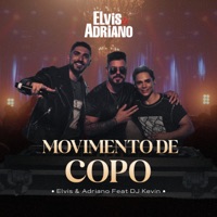 Movimento de Copo (Ao Vivo) [feat. DJ Kevin] - Single - Elvis & Adriano