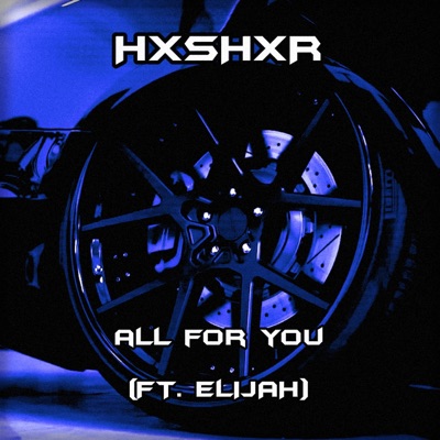All For You (feat. ELIJAH) [Slowed + Reverb] - Single