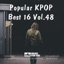 Popular KPOP Best 16 Vol.48