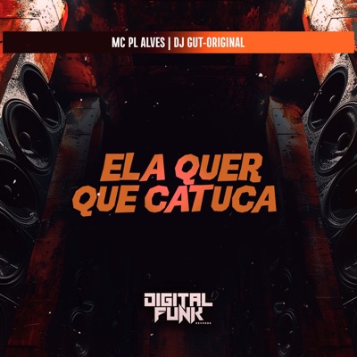 Ela Quer Que Catuca - Single