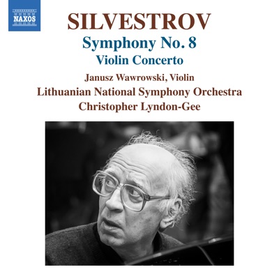 Valentin Silvestrov: Symphony No. 8 & Violin Concerto