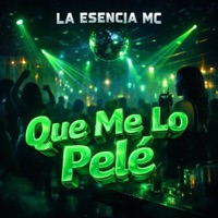 que me lo pele - Single - La Esencia MC