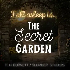 The Secret Garden  Audiobook for Sleep: A soothing reading for sleep and relaxation