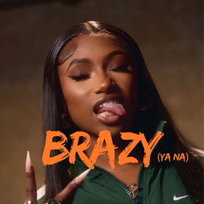 Brazy (Ya Na) - Single
