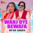 Wanj Oye Bewafa