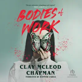 Bodies of Work : A Novella