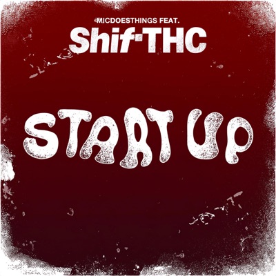 Start Up (feat. ShifTHC) - Single