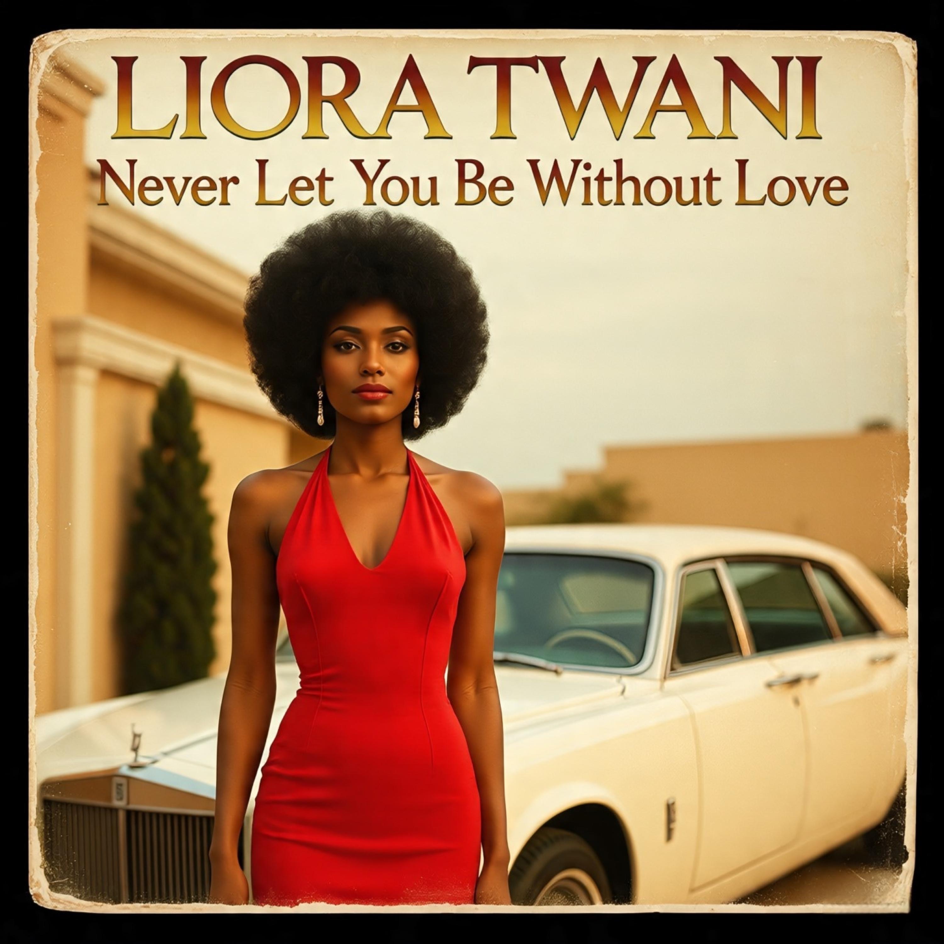 Never Let You Be Without Love