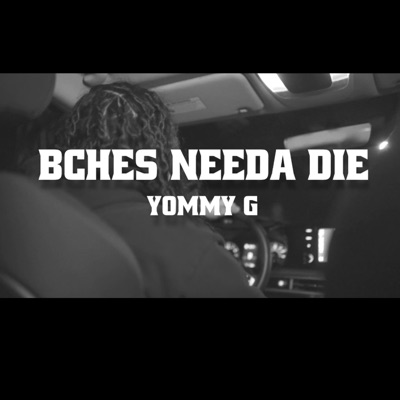 Bitches Needa Die - Single
