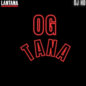 OG Tana (feat. DJ HD) - Single