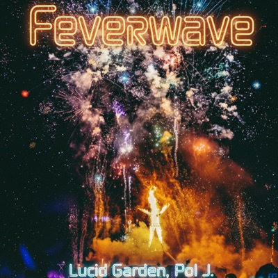 FeverWave (feat. Pol J) - Single