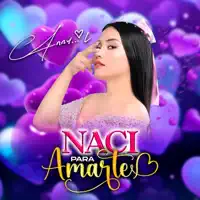 Naci Para Amarte Anny Liñan — Anny Liñan