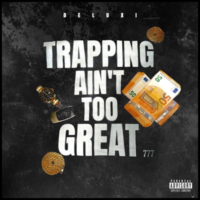 TRAPPING AIN'T TOO GREAT