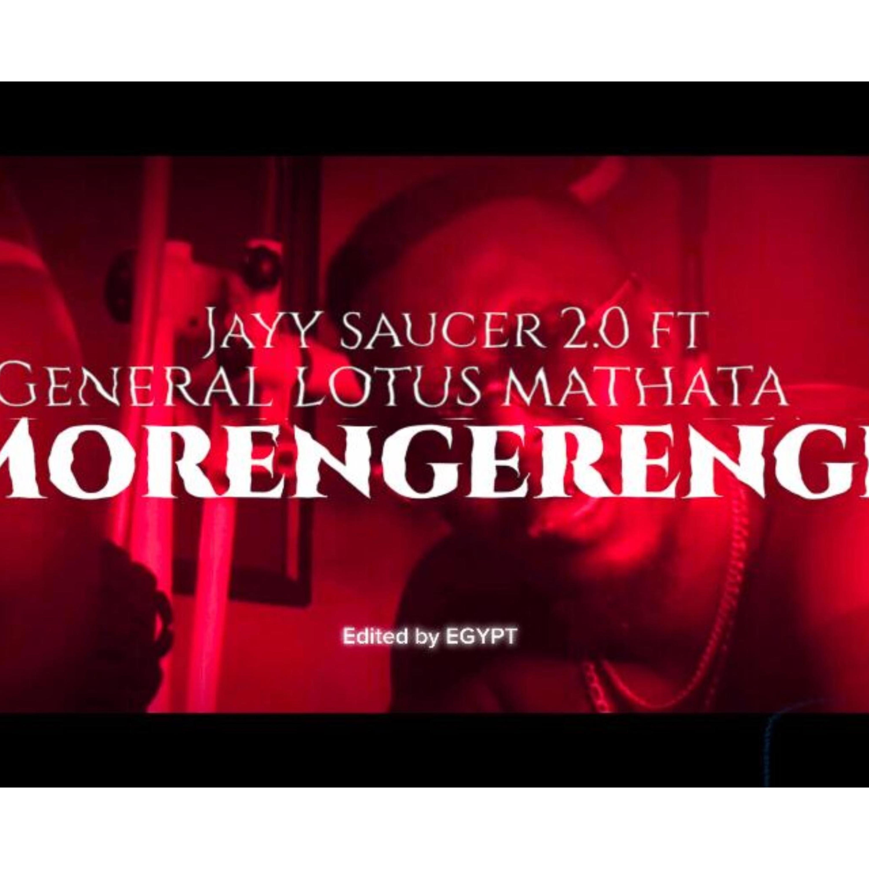MORENGERENGE (feat. GENERAL LOTUS MATHATA) - Single by Jayy Saucer2.0 album cover