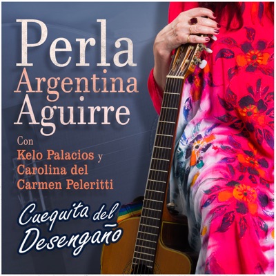 Cuequita del Desengaño (feat. Kelo Palacios & Carolina Del Carmen Peleritti) - Single