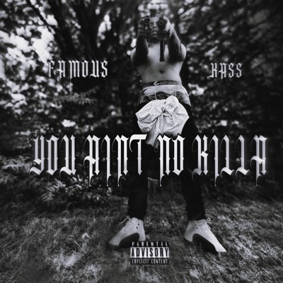 YOU AIN’T NO KILLA - Single