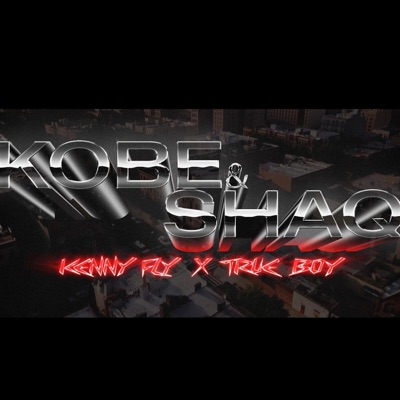 KOBE & SHAQ (feat. TrueBoy) - Single