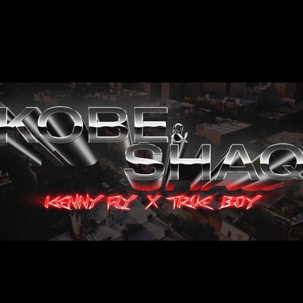 KOBE & SHAQ (feat. TrueBoy)
