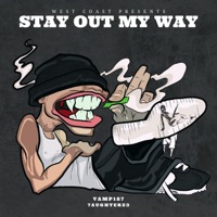 Stay out my way (feat. 7aughterx3) - Single - Vamp187